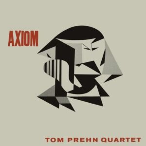 Tom Prehn Quartet – Axiom