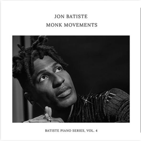 Jon Batiste – Monk Movements