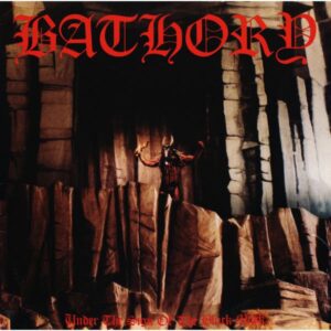 Bathory – Under The Sign Of The Black Mark