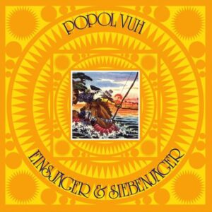 Popol Vuh – Einsjäger & Siebenjäger