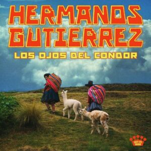 Hermanos Gutiérrez – Los Ojos Del Cóndor (Indies Vinyl)