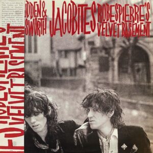Nikki Sudden & Dave Kusworth, Jacobites – Robespierre's Velvet Basement