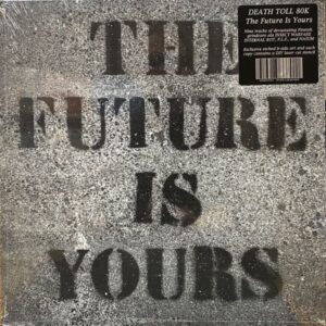 Death Toll 80k – The Future Is Yours