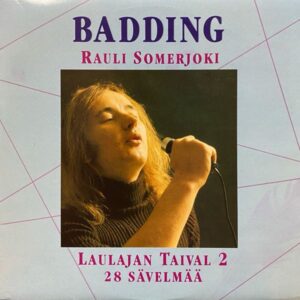 Rauli Badding Somerjoki – Laulajan Taival 2