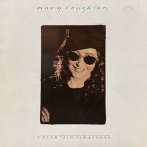 Mary Coughlan – Uncertain Pleasures
