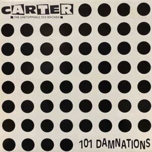 Carter The Unstoppable Sex Machine – 101 Damnations
