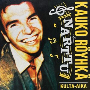 Kauko Röyhkä & Narttu – Kulta-aika