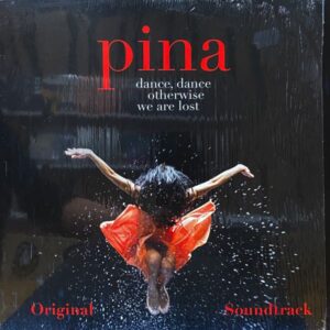 Various – Pina - Dance, Dance Otherwise We Are Lost (Original Soundtrack)