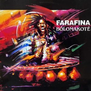 Farafina – Bolomakoté