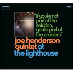 Ilmestyy 20.11.2026 / Joe Henderson Quintet – At The Lighthouse "If You're Not Part Of The Solution, You're Part Of The Problem"