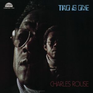 Charles Rouse – Two Is One