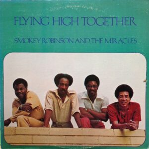 Smokey Robinson And The Miracles – Flying High Together