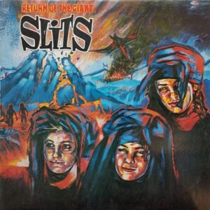 The Slits – Return Of The Giant Slits