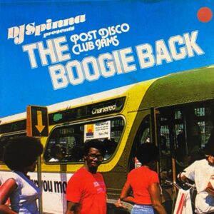 DJ Spinna – The Boogie Back - Post Disco Club Jams
